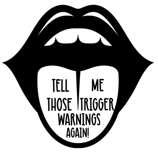 Tell Me The Trigger Warnings Again! Decal