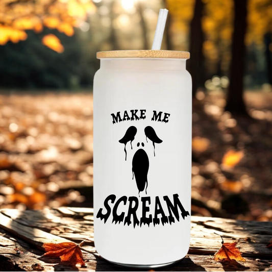Make Me Scream Glass Cup